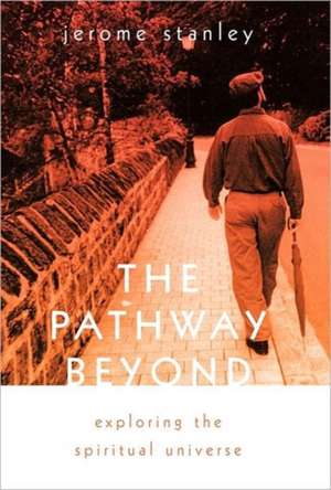 The Pathway Beyond de Jerome Stanley