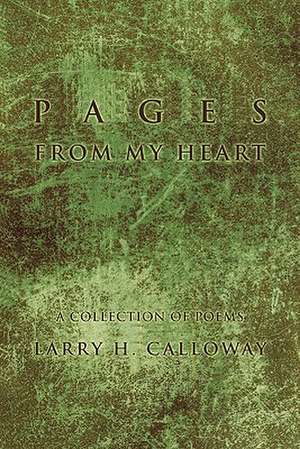 Pages from My Heart de Larry H. Calloway