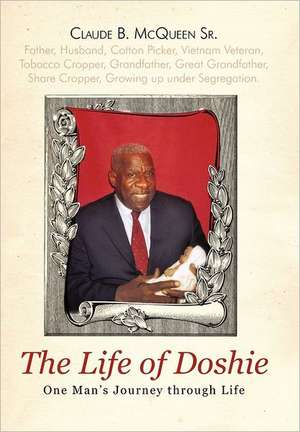 The Life of Doshie de Claude B. McQueen Sr