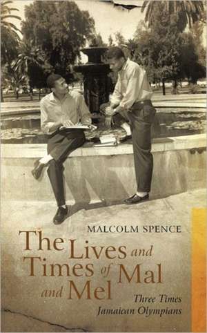 The Lives and Times of Mal and Mel de Malcolm Spence