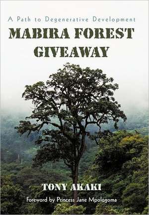 Mabira Forest Giveaway de Tony Akaki