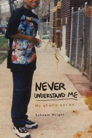 Never Understand Me de Saheem Wright