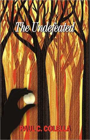 The Undefeated de Paul Colella