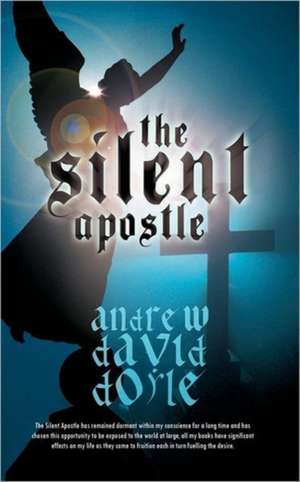 The Silent Apostle de Andrew David Doyle