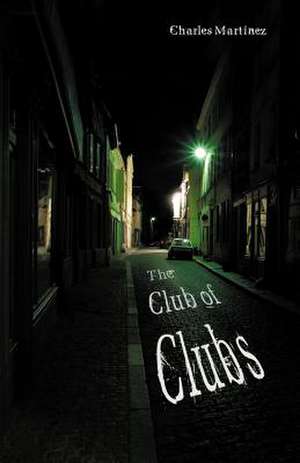 The Club of Clubs de Charles Martinez