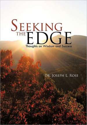 Seeking the Edge de Joseph L. Rose