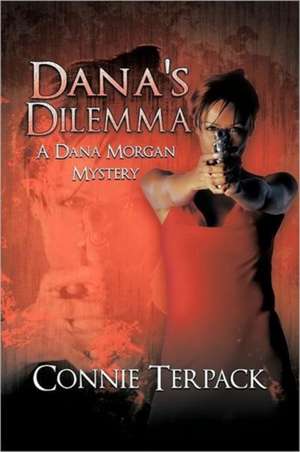 Dana's Dilemma de Connie Terpack