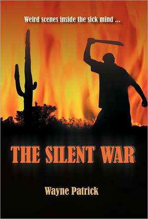 The Silent War de Wayne Patrick