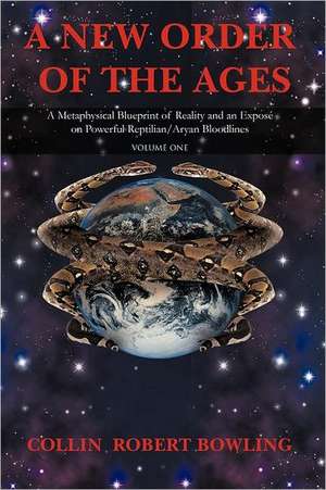 A New Order of the Ages de Collin Robert Bowling