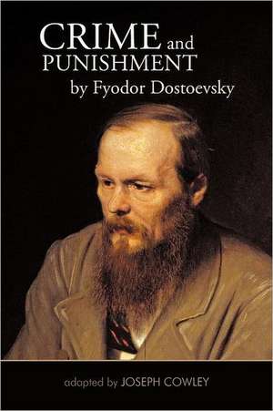 Crime and Punishment by Fyodor Dostoevsky de Joseph Cowley