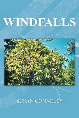 Windfalls de Susan Connelly