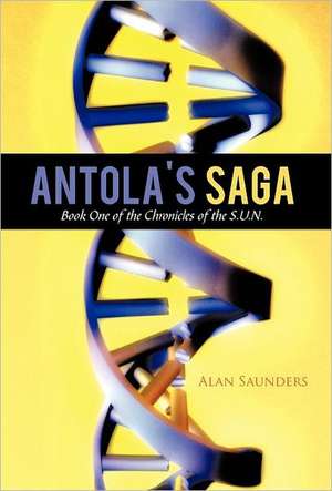 Antola's Saga de Alan Saunders