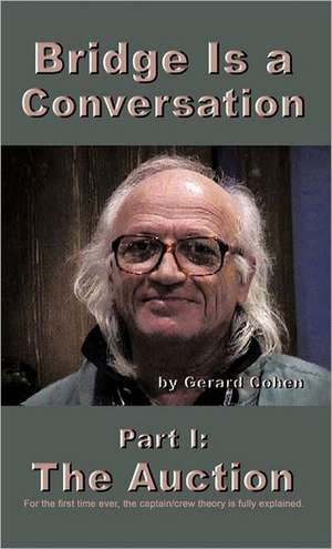 Bridge Is a Conversation de Gerard Cohen