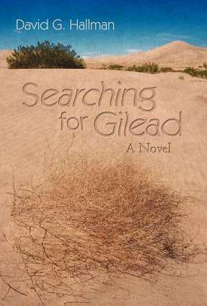 Searching for Gilead de David G. Hallman