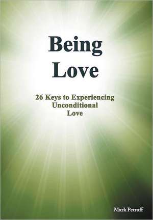 Being Love de Mark Petroff