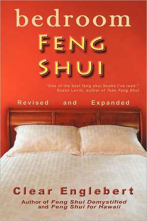 Bedroom Feng Shui de Clear Englebert