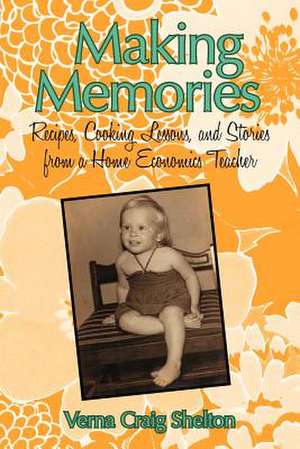 Making Memories de Verna Craig Shelton