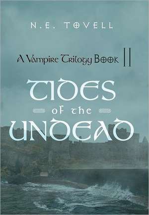 A Vampire Trilogy de N. E. Tovell