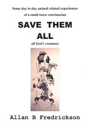 Save Them All de Allan B. Fredrickson