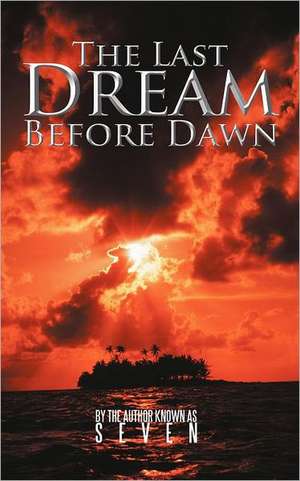 The Last Dream Before Dawn de Seven