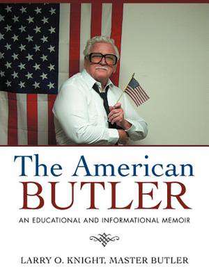 The American Butler de Larry O. Knight Master Butler