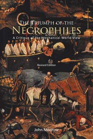 The Triumph of the Necrophiles de John Modrow