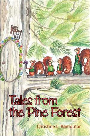 Tales from the Pine Forest de Christine L. Ramoutar