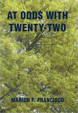 At Odds with Twenty-Two de Marion F. Francisco