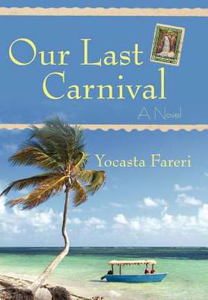 Our Last Carnival de Yocasta Fareri