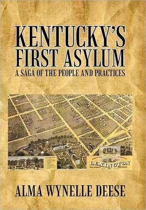 Kentucky's First Asylum de Alma Wynelle Deese