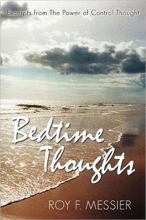 Bedtime Thoughts de Roy F. Messier