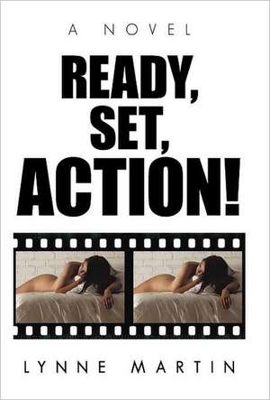 Ready, Set, Action! de Lynne Martin