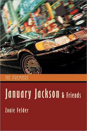 January Jackson and Friends de Zonie Felder