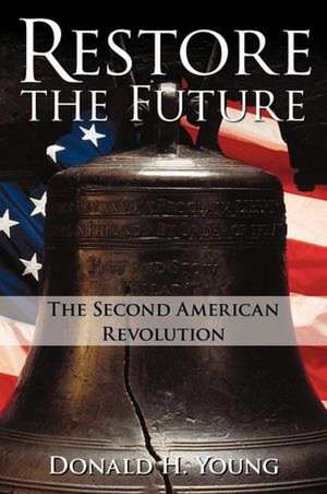 Restore the Future de Donald H. Young