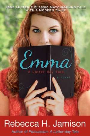 Emma: A Latter-Day Tale de Rebecca H. Jamison