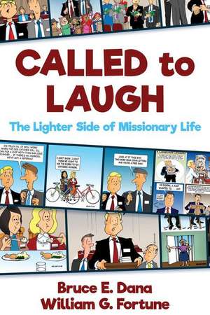 Called to Laugh: The Lighter Side of Missionary Life de Bruce Dana