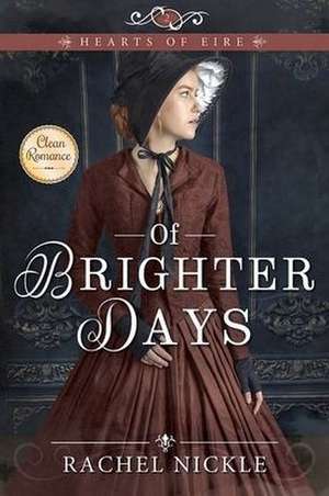 Of Brighter Days de Rachel Nickle