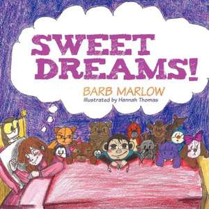 Sweet Dreams! de Barb Marlow