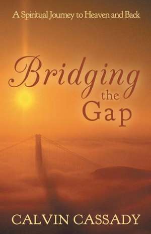 Bridging the Gap de Calvin Cassady