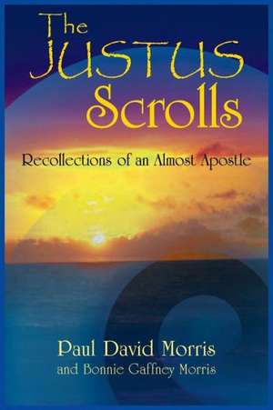 The Justus Scrolls de Paul David Morris