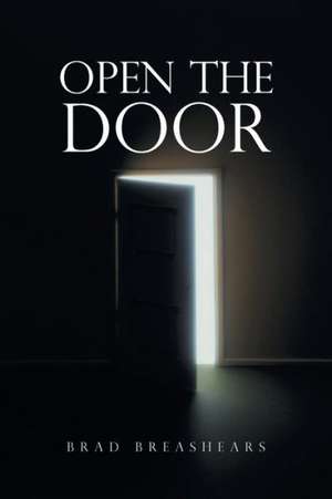 Open the Door de Brad Breashears