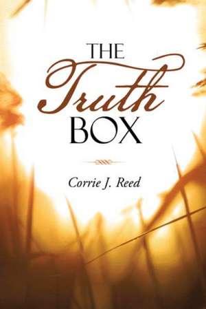 The Truth Box de Corrie J. Reed