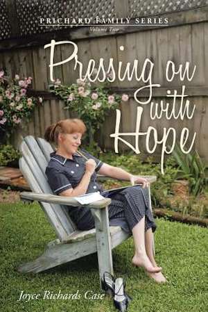 Pressing on with Hope de Joyce Richards Case