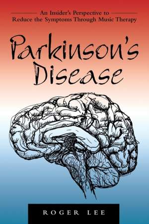 Parkinson's Disease de Roger Lee