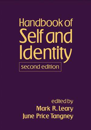 Handbook of Self and Identity, Second Edition de Mark R. Leary