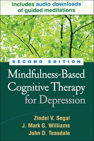 Mindfulness-Based Cognitive Therapy for Depression, Second Edition de Zindel Segal