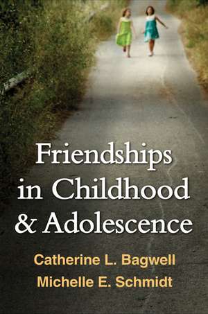 Friendships in Childhood and Adolescence de Catherine L. Bagwell