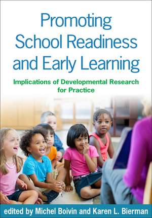 Promoting School Readiness and Early Learning: Implications of Developmental Research for Practice de Michel Boivin