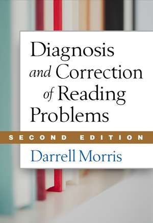 Diagnosis and Correction of Reading Problems, Second Edition de Darrell Morris