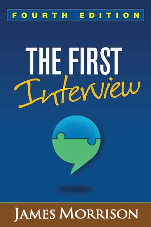 The First Interview, Fourth Edition: Fourth Edition de James Morrison